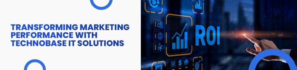 TechnoBase IT Solutions Marketing Automation Platform delivering 217% ROI